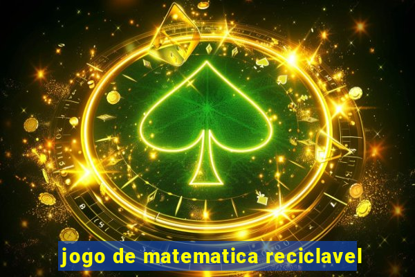 jogo de matematica reciclavel